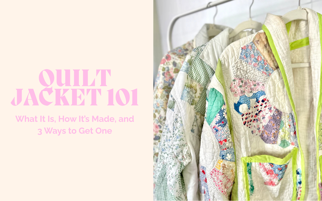 Quilt Jacket 101: What It Is, How It’s Made, and 3 Ways to Get One
